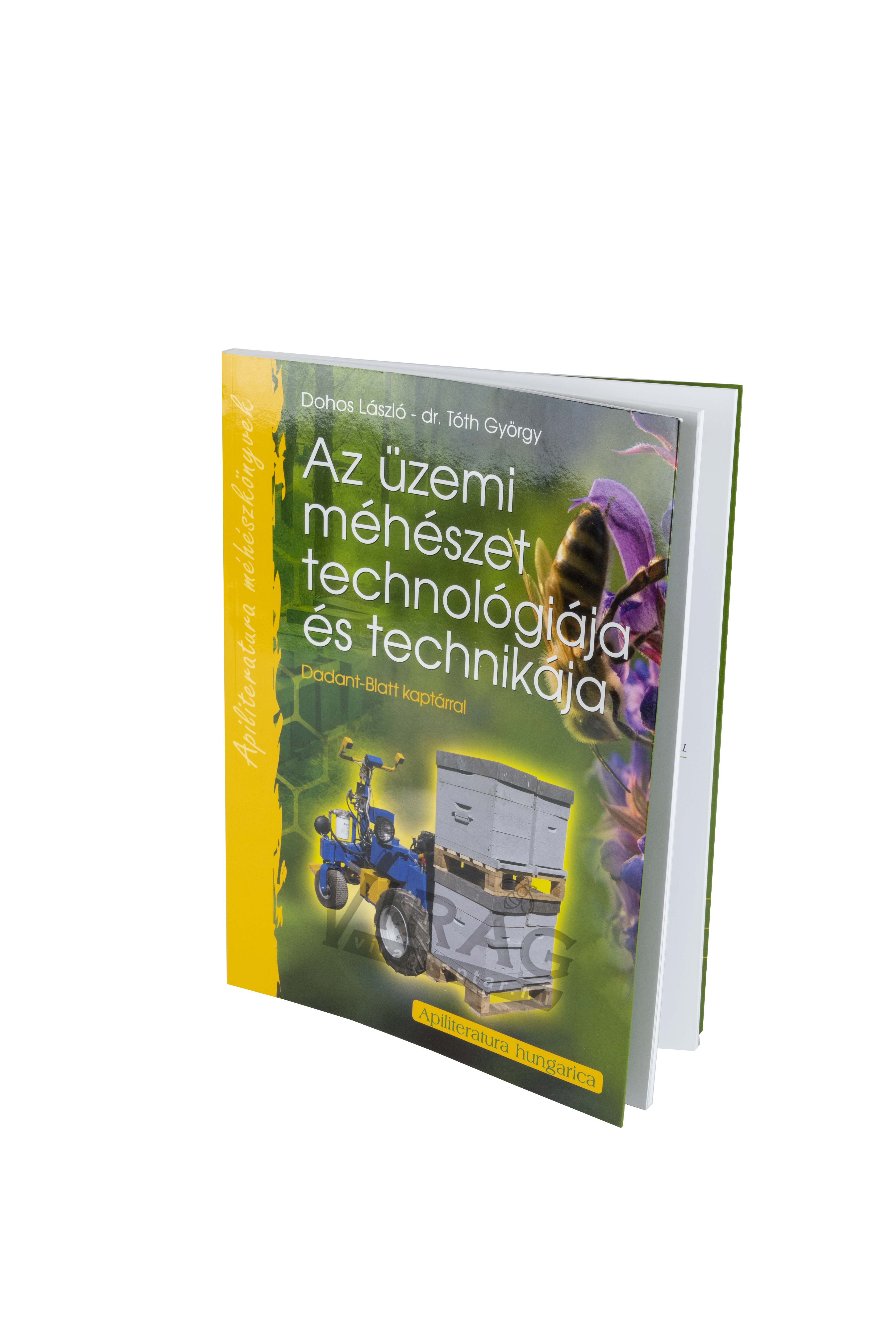 Az üzemi méhészet technológiája és technikája