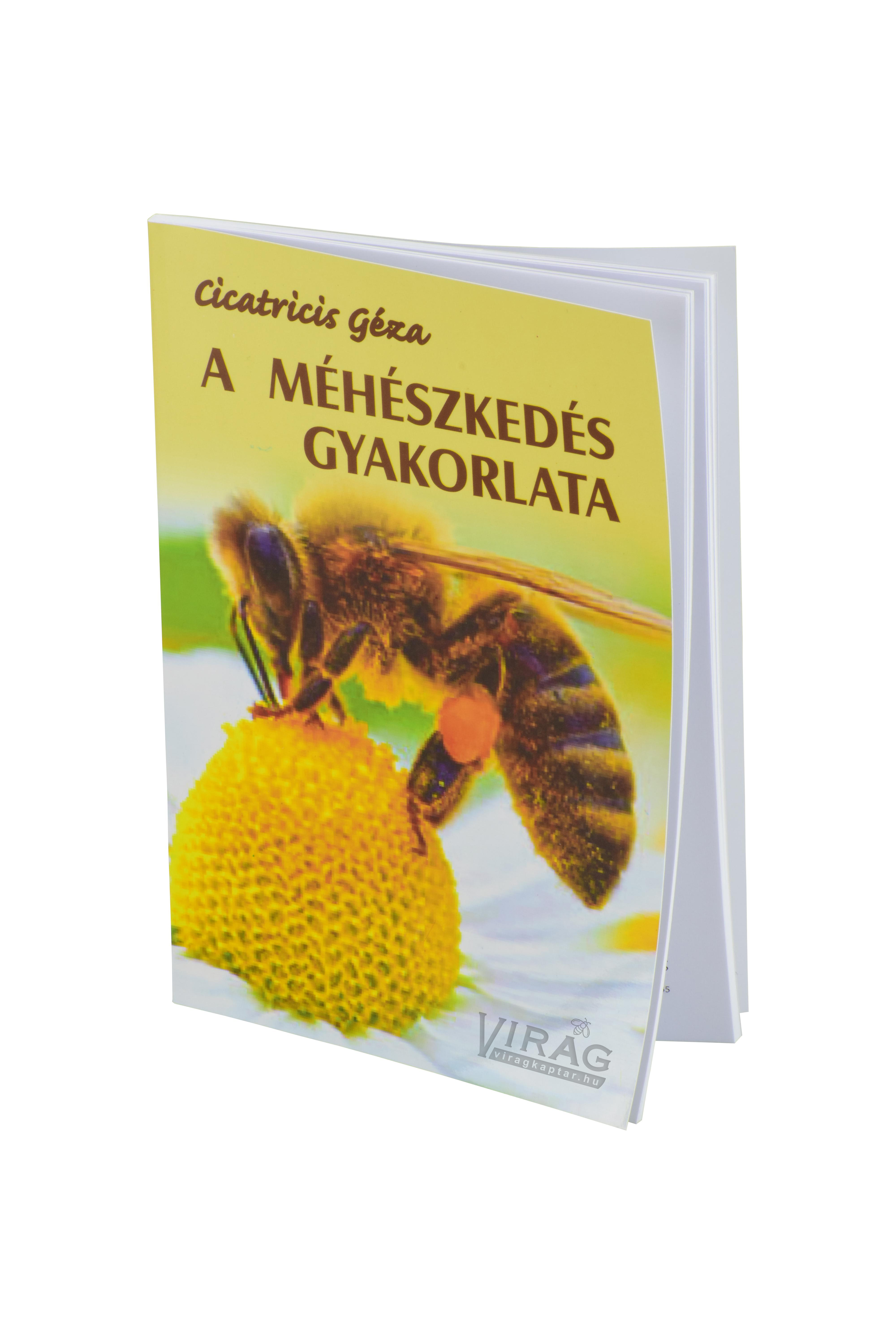 A méhészkedés gyakorlata